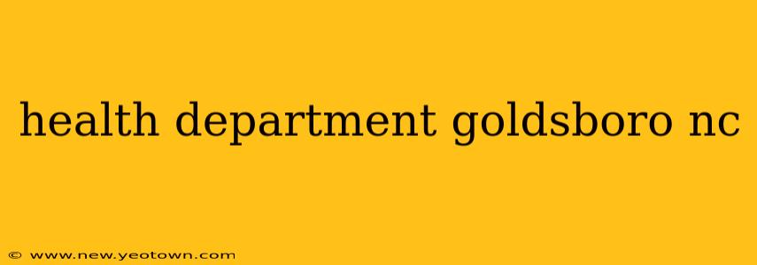 health department goldsboro nc