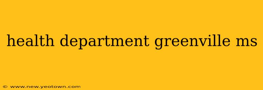 health department greenville ms