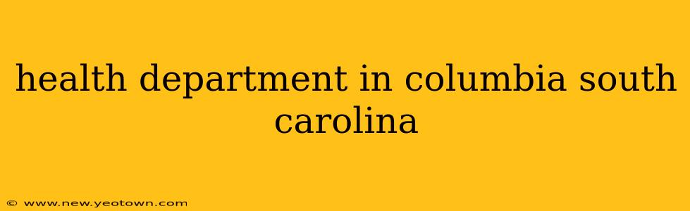 health department in columbia south carolina