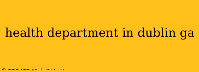 health department in dublin ga