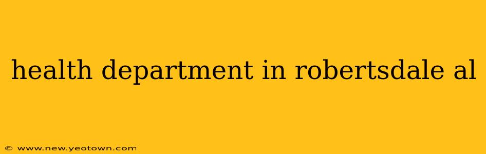 health department in robertsdale al