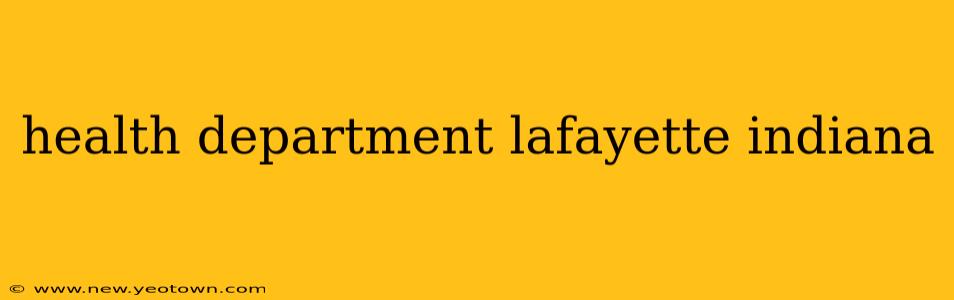 health department lafayette indiana