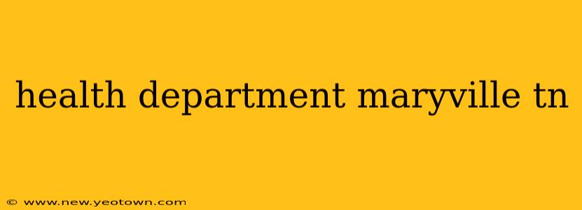 health department maryville tn