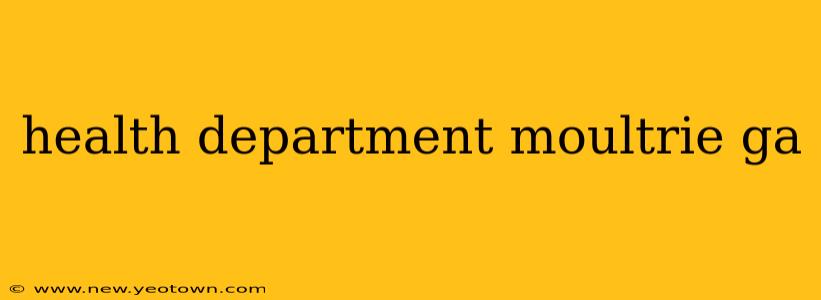 health department moultrie ga