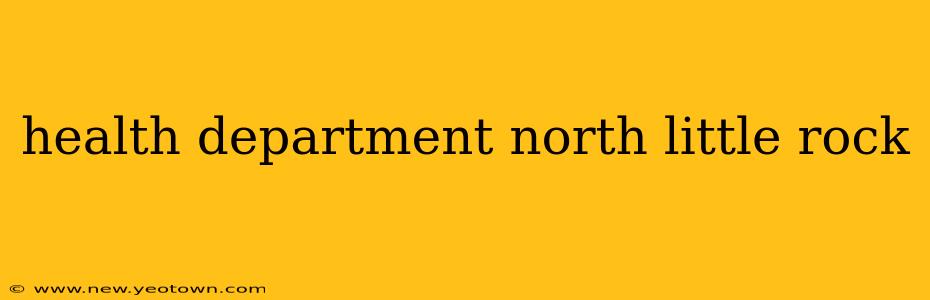 health department north little rock