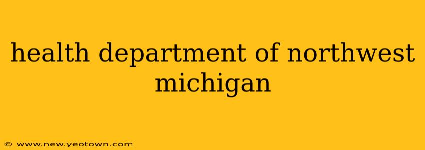 health department of northwest michigan