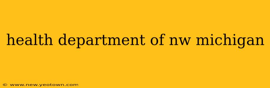 health department of nw michigan