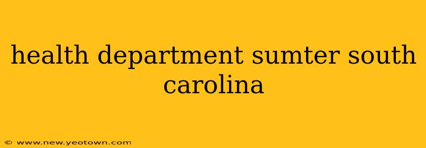 health department sumter south carolina