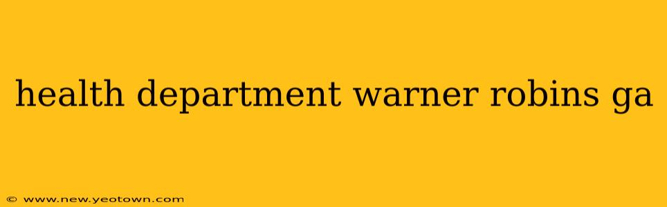 health department warner robins ga
