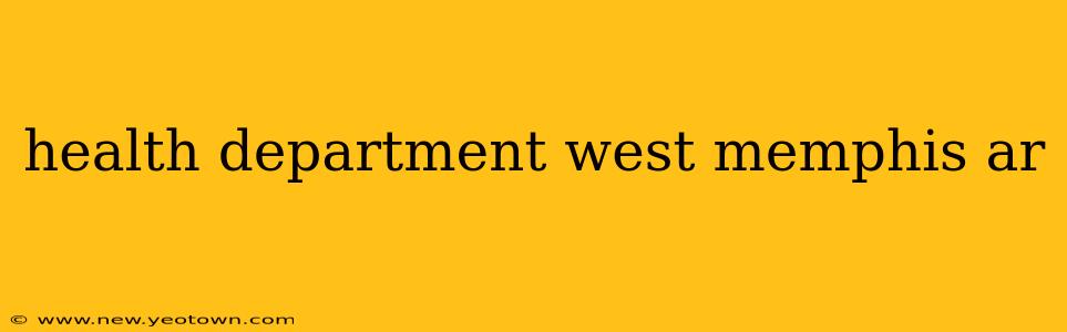 health department west memphis ar