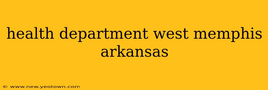 health department west memphis arkansas