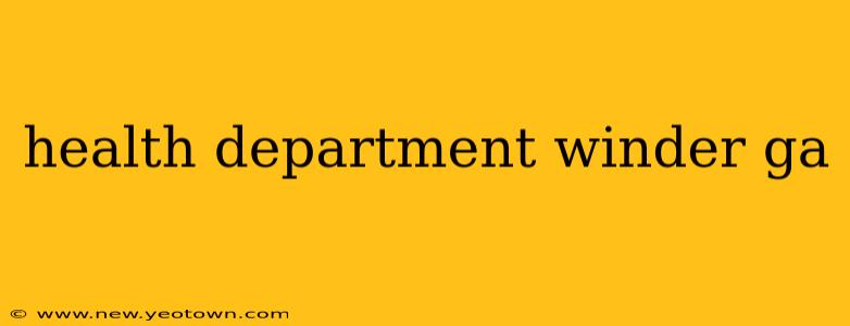 health department winder ga