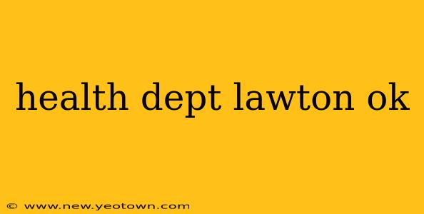 health dept lawton ok