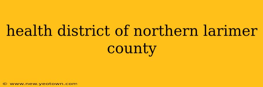 health district of northern larimer county