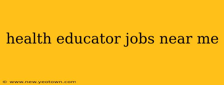 health educator jobs near me