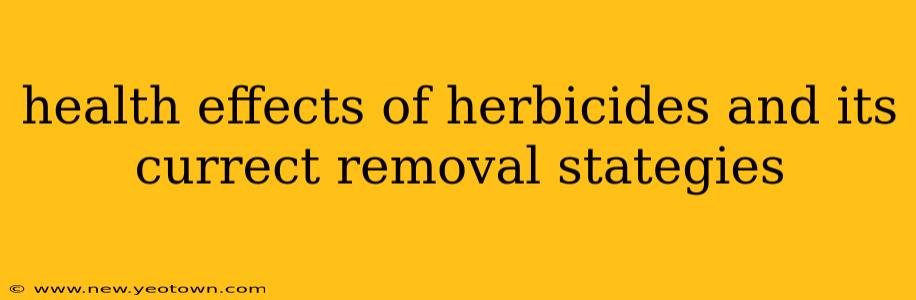 health effects of herbicides and its currect removal stategies