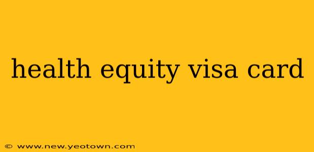 health equity visa card