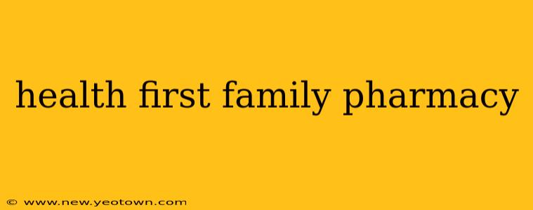 health first family pharmacy