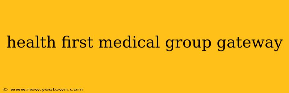 health first medical group gateway
