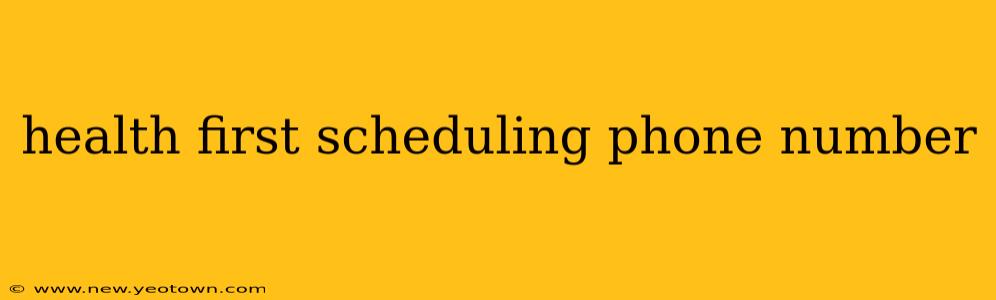 health first scheduling phone number