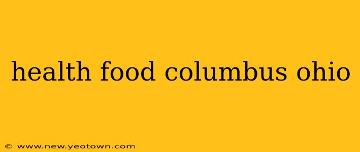 health food columbus ohio
