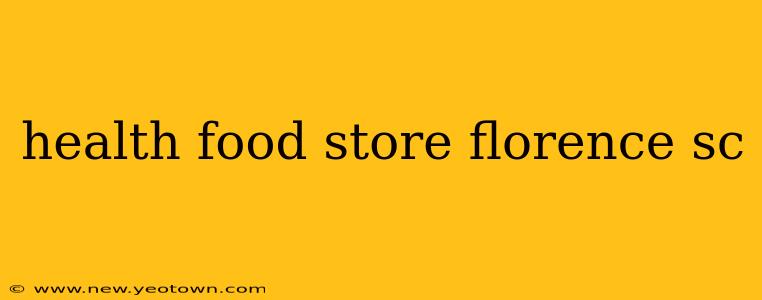 health food store florence sc
