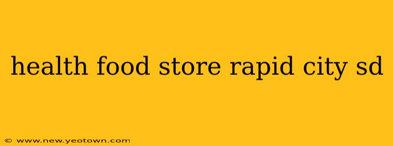 health food store rapid city sd
