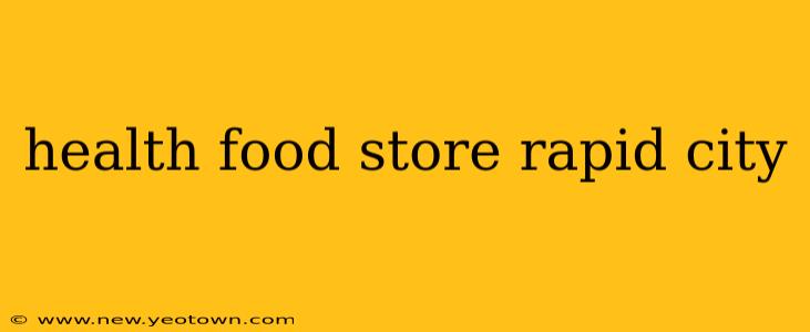 health food store rapid city