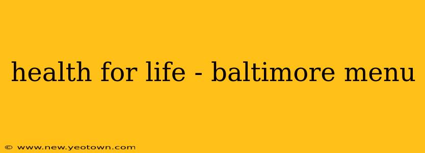 health for life - baltimore menu
