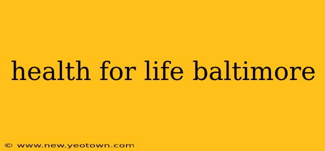 health for life baltimore