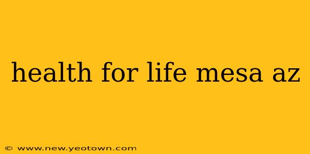 health for life mesa az