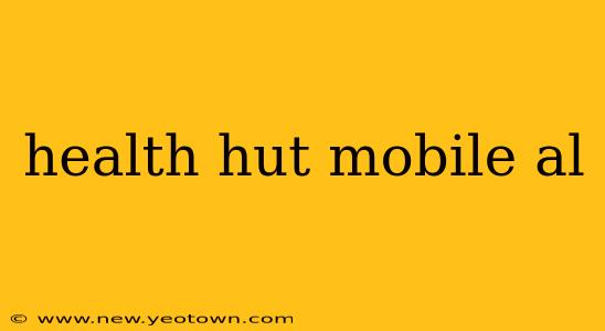 health hut mobile al