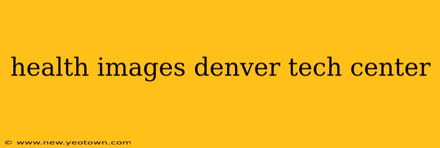 health images denver tech center