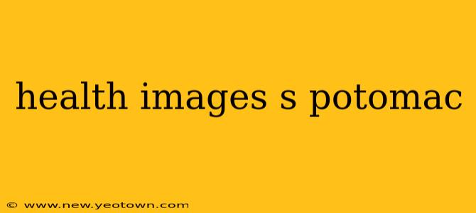health images s potomac