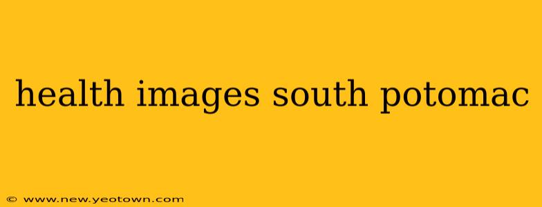 health images south potomac