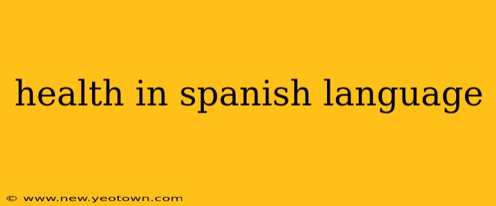 health in spanish language