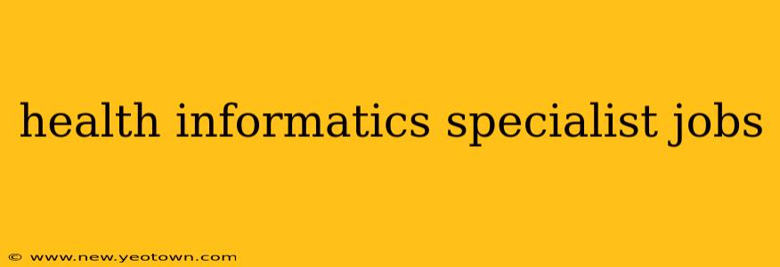 health informatics specialist jobs