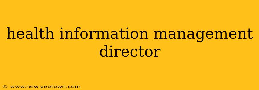 health information management director