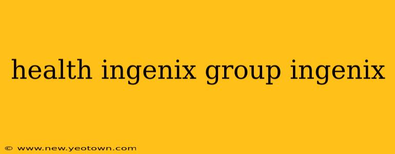 health ingenix group ingenix