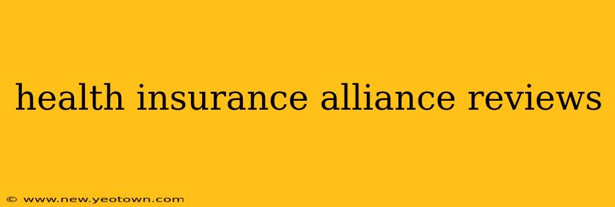 health insurance alliance reviews