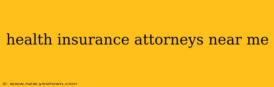 health insurance attorneys near me