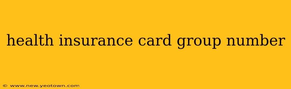 health insurance card group number