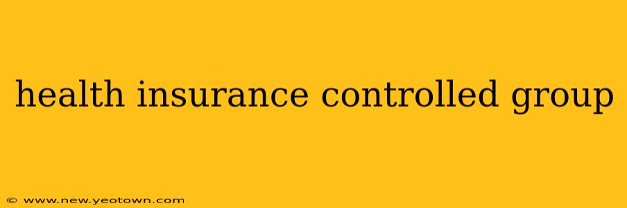 health insurance controlled group