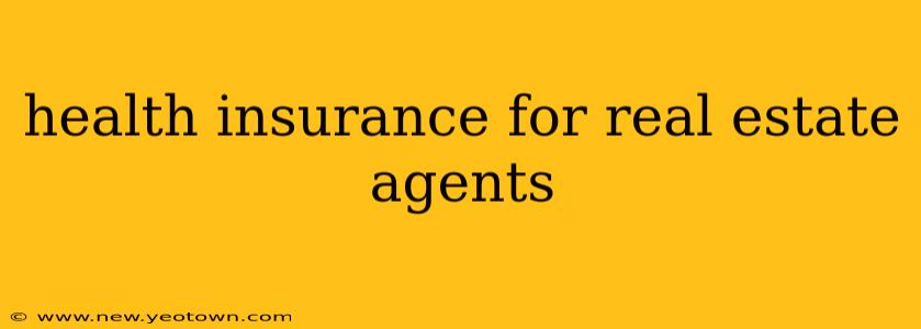 health insurance for real estate agents