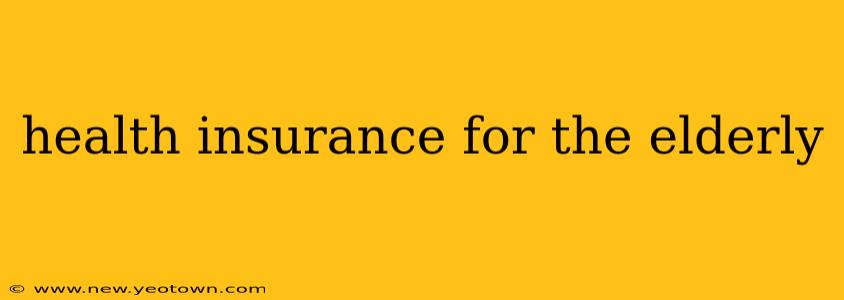 health insurance for the elderly