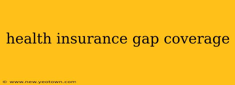 health insurance gap coverage