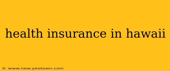 health insurance in hawaii