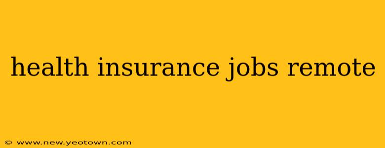 health insurance jobs remote