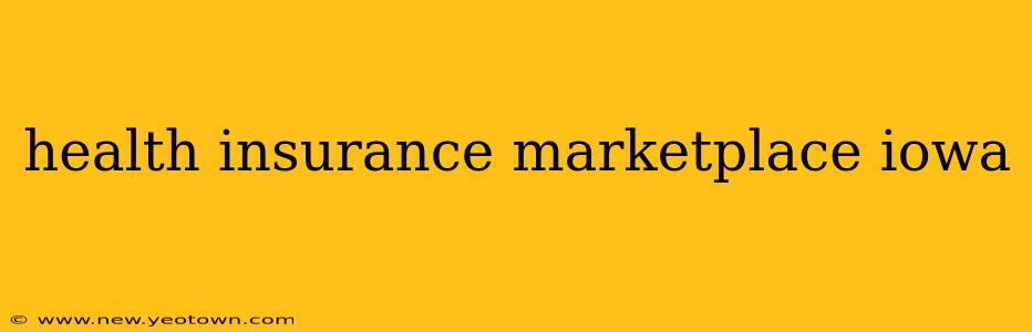 health insurance marketplace iowa