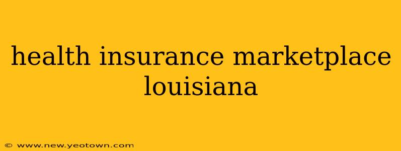 health insurance marketplace louisiana